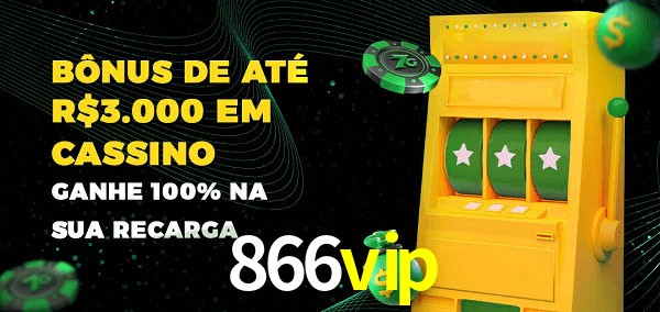 866vip melhor bônus de depósito